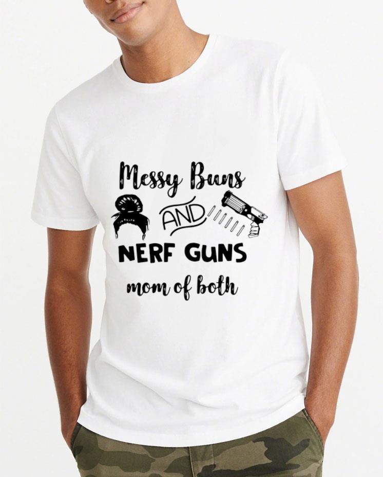 Pretty Messy Buns And Nerf Guns Mom Of Both shirt 4 - Pretty Messy Buns And Nerf Guns Mom Of Both shirt