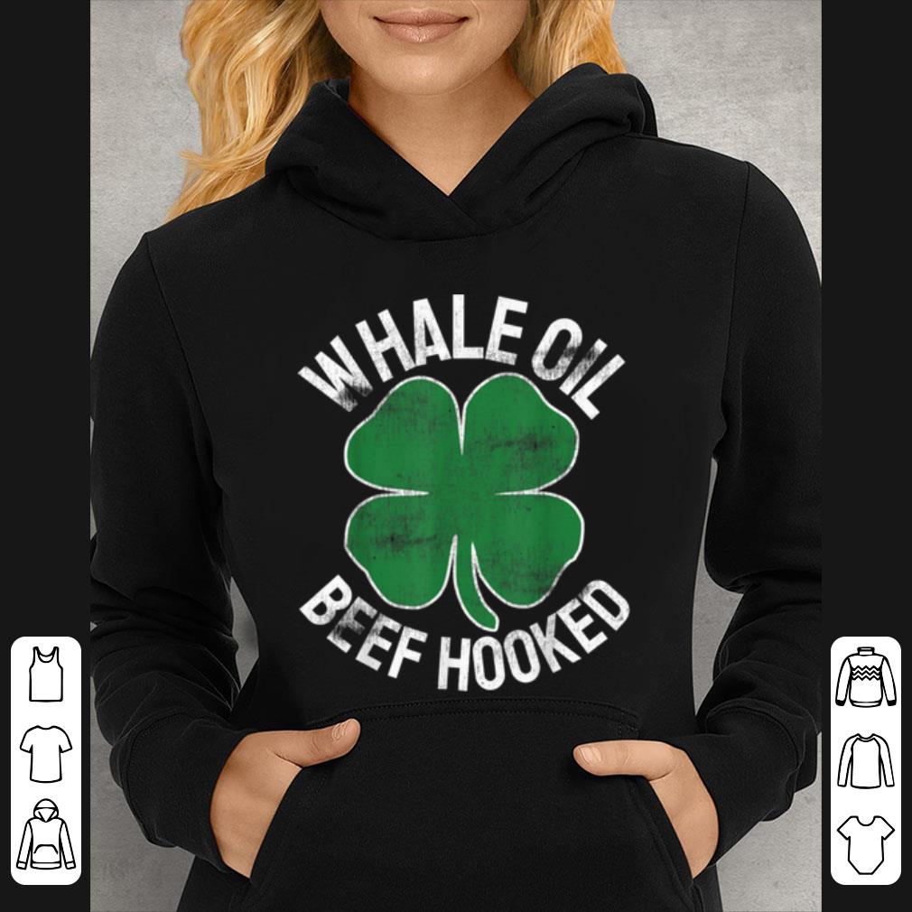 Pretty Whale Oil Beef Hooked St Patrick s Day Funny Speak Irish shirt 4 - Pretty Whale Oil Beef Hooked St. Patrick's Day Funny Speak Irish shirt