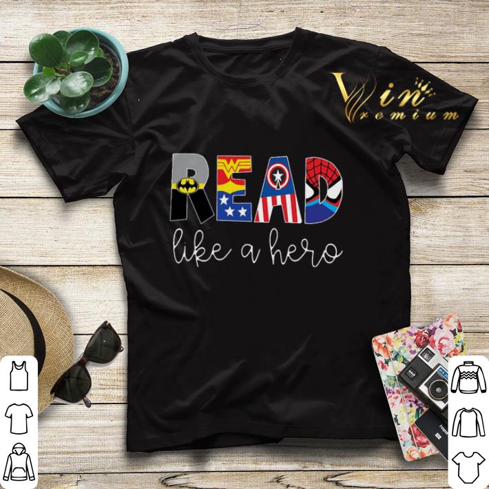 Superheroes symbol read like a hero shirt sweater 4 - Superheroes symbol read like a hero shirt sweater