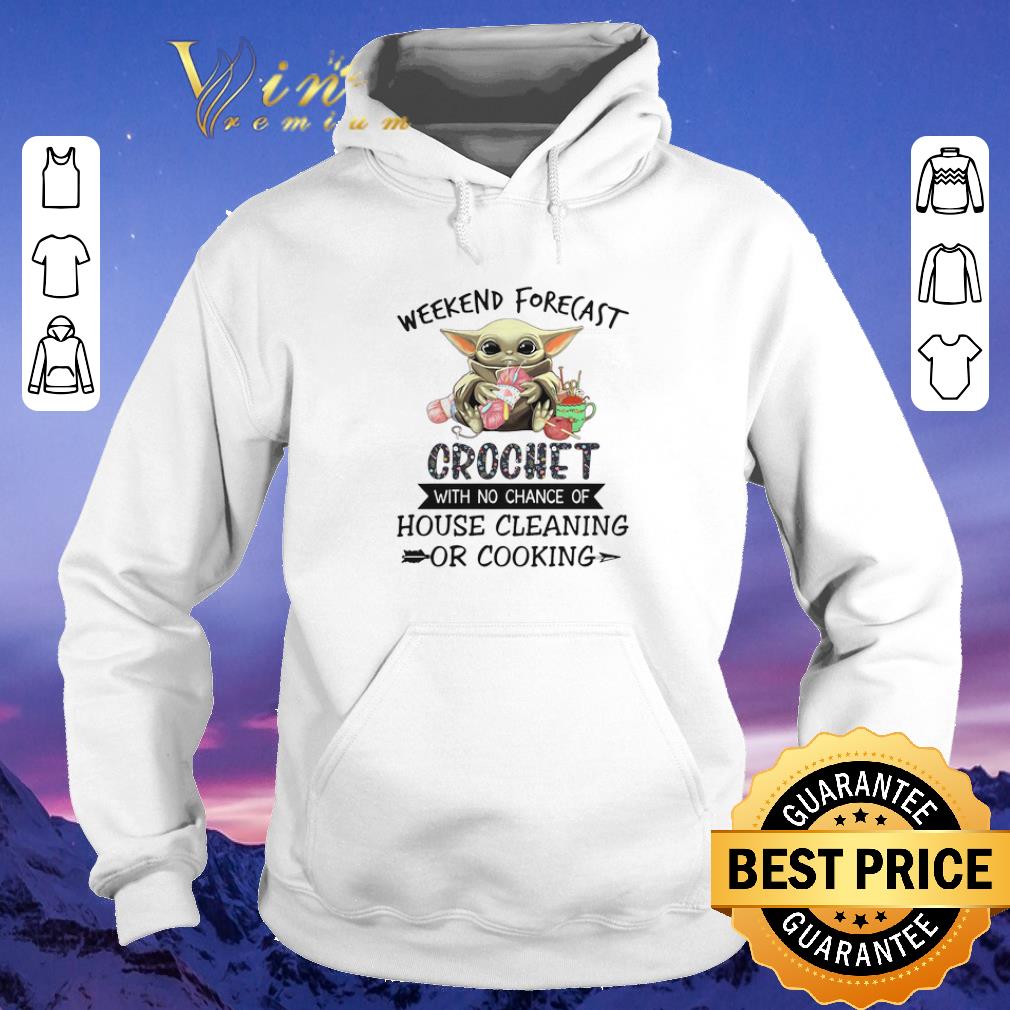 Top Baby Yoda weekend forecast crochet with no chance of house cleaning shirt sweater 4 - Top Baby Yoda weekend forecast crochet with no chance of house cleaning shirt sweater