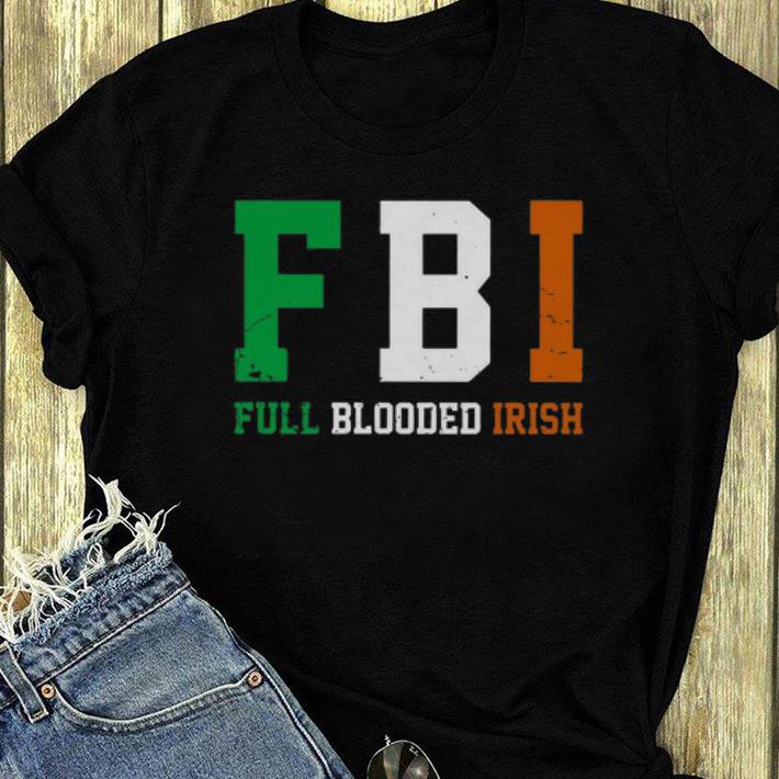 Top FBI Full Blooded Irish shirt 4 - Top FBI Full Blooded Irish shirt