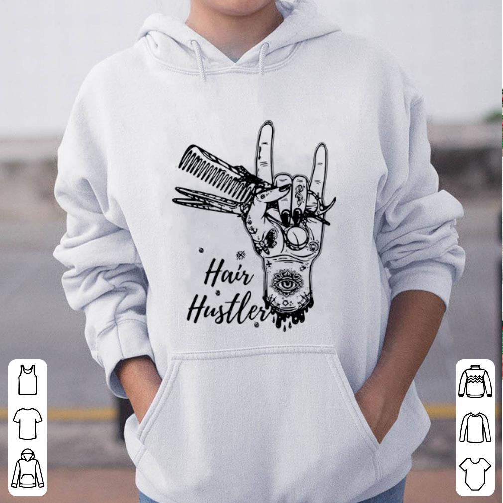 Top Hairstylist Hair Hustler shirt 4 - Top Hairstylist Hair Hustler shirt