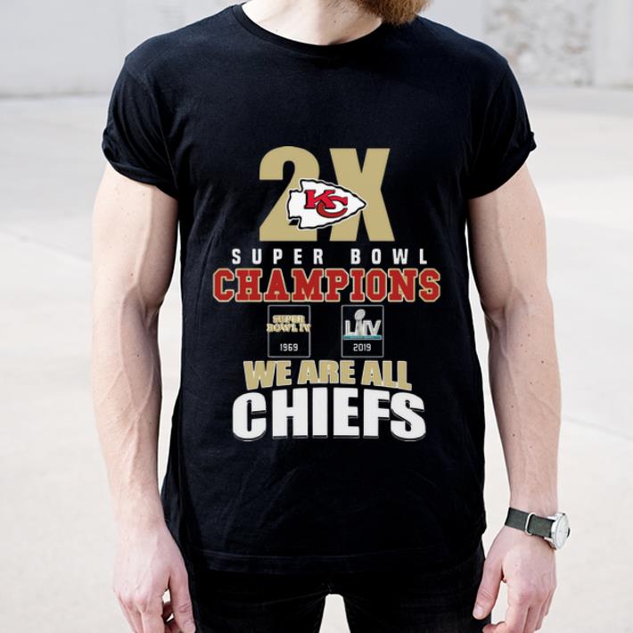 Top Kansas City Chiefs 2x Super Bowl Champions 1969 2019 We Are All Chiefs shirt 4 - Top Kansas City Chiefs 2x Super Bowl Champions 1969 2019 We Are All Chiefs shirt