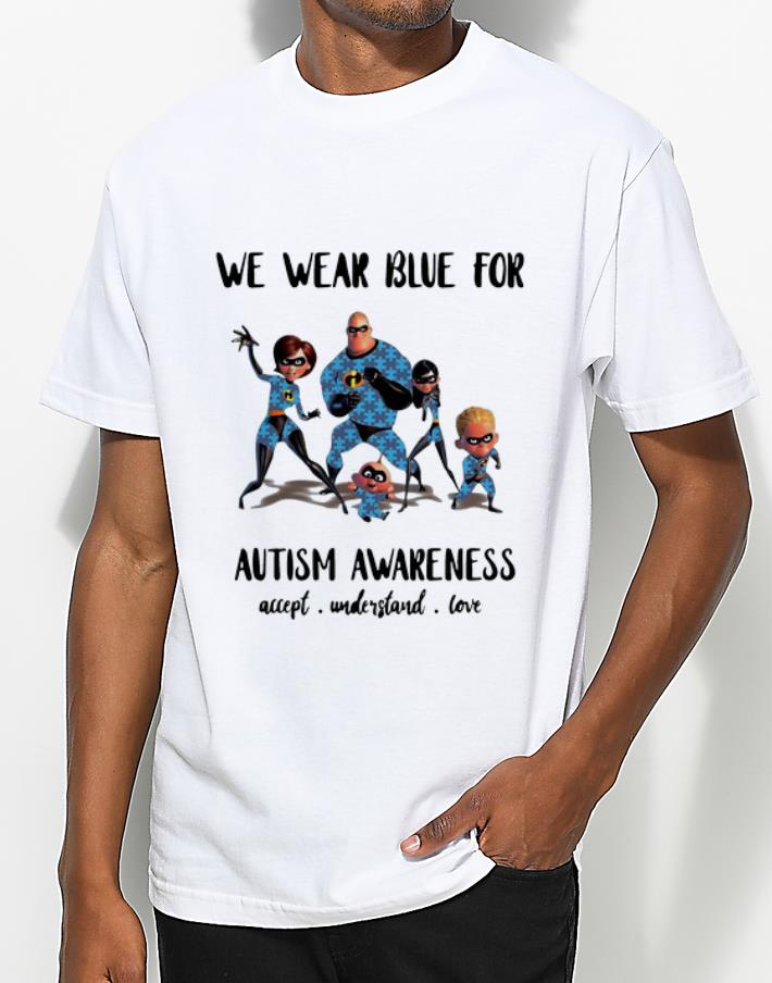 Top The Incredibles Family We Wear Blue For Autism Awareness shirt 4 - Top The Incredibles Family We Wear Blue For Autism Awareness shirt
