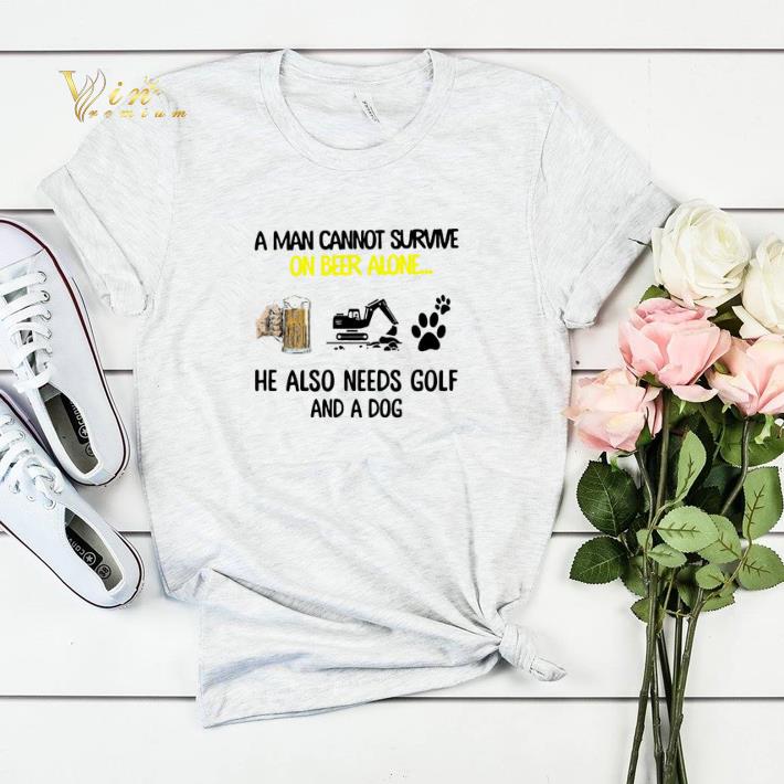 A man cannot survive on beer alone he also needs excavator and a dog paw shirt sweater A man cannot survive on beer alone he also needs excavator and a dog paw shirt sweater 4 - A man cannot survive on beer alone he also needs excavator and a dog paw shirt sweater