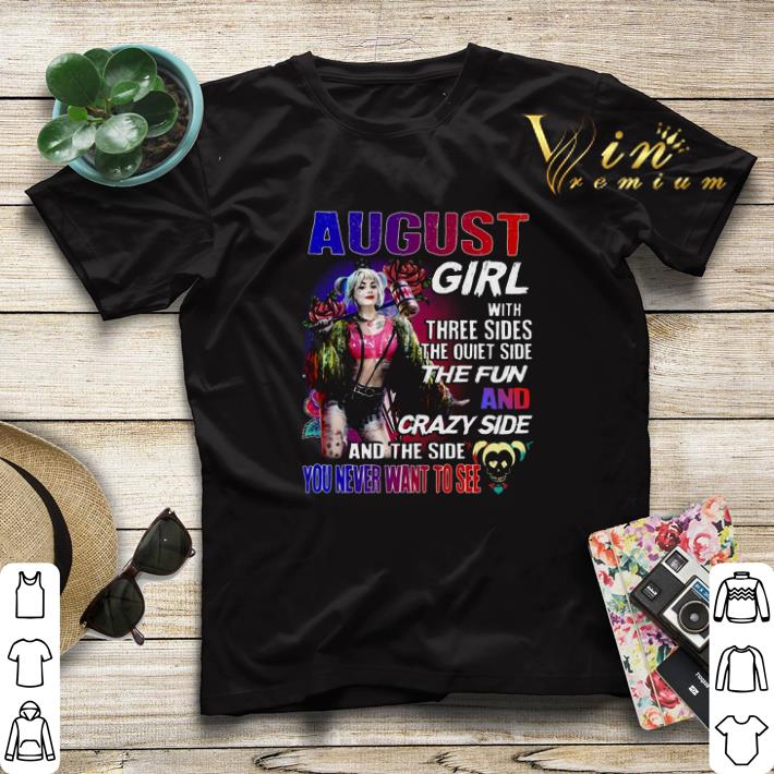 August girl with three sides the quiet side the fun Harley Quinn shirt 4 - August girl with three sides the quiet side the fun Harley Quinn shirt