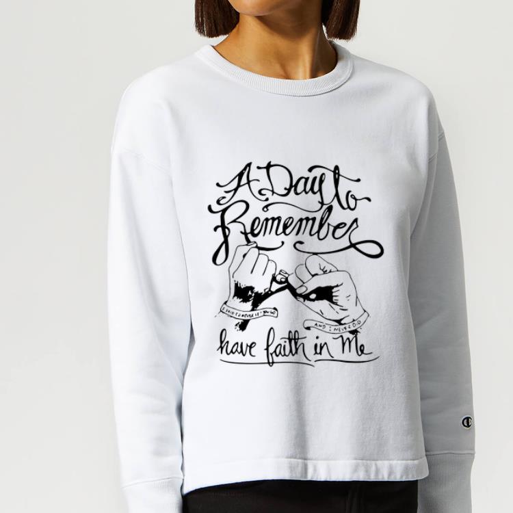 Awesome A Day To Remember Have Faith In Me shirt 4 - Awesome A Day To Remember Have Faith In Me shirt