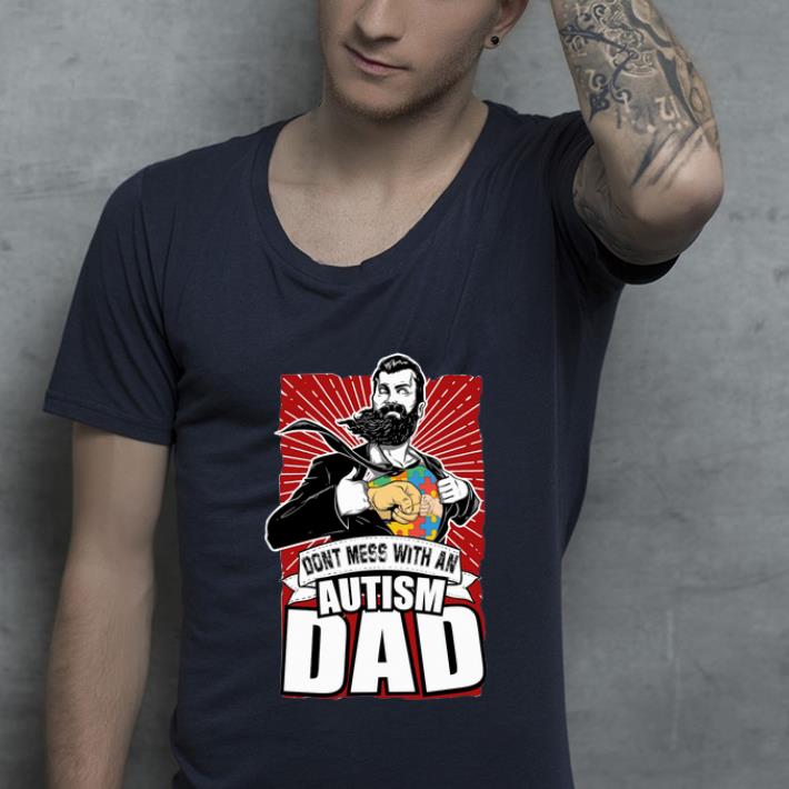 Awesome Dad Superhero Don t Mess With An Autism Dad shirt 4 - Awesome Dad Superhero Don't Mess With An Autism Dad shirt