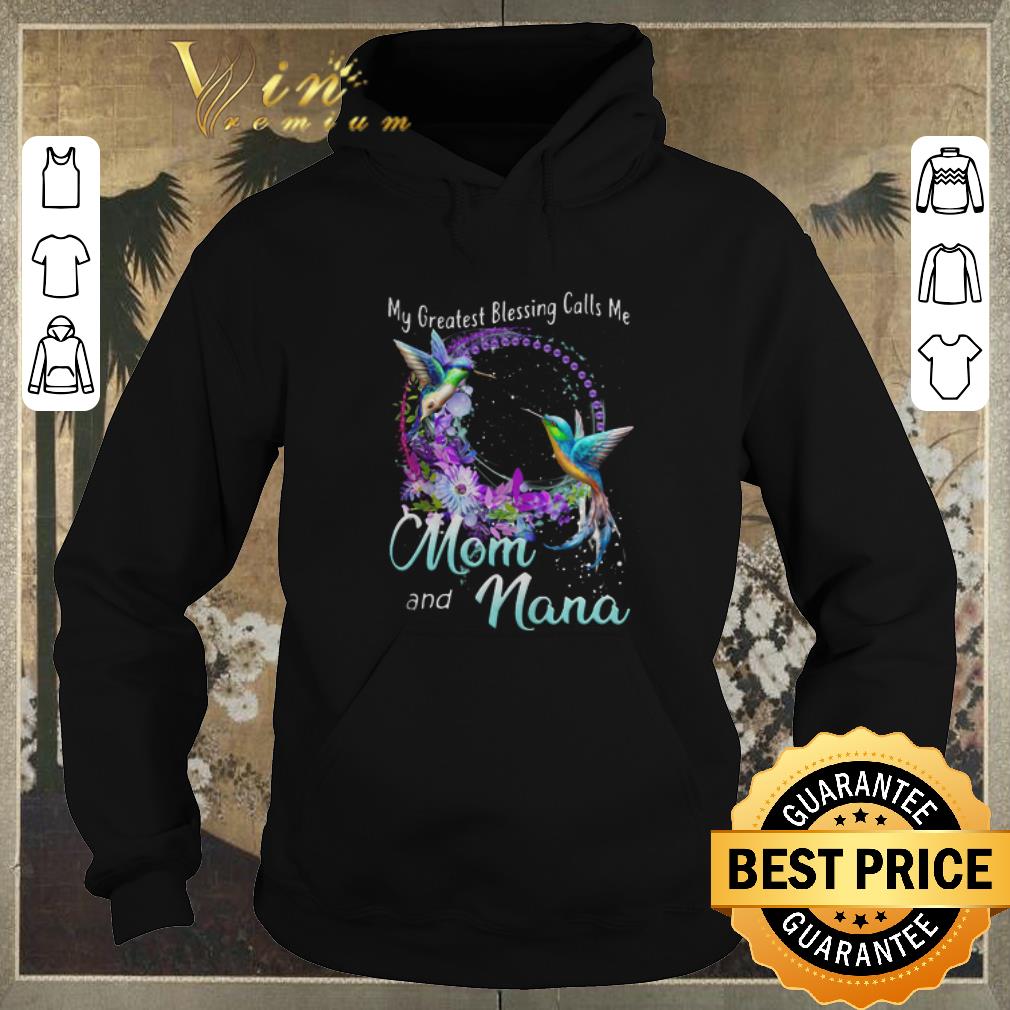 Awesome Hummingbird My Greatest Blessing Calls Me Mom And Nana shirt sweater Awesome Hummingbird My Greatest Blessing Calls Me Mom And Nana shirt sweater 4 - Awesome Hummingbird My Greatest Blessing Calls Me Mom And Nana shirt sweater