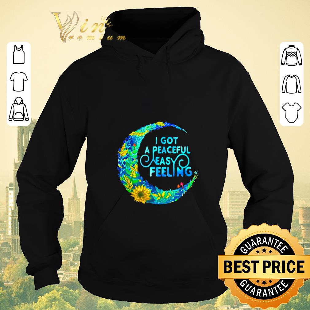 Awesome I got a peaceful easy feeling moon shirt sweater 4 - Awesome I got a peaceful easy feeling moon shirt sweater