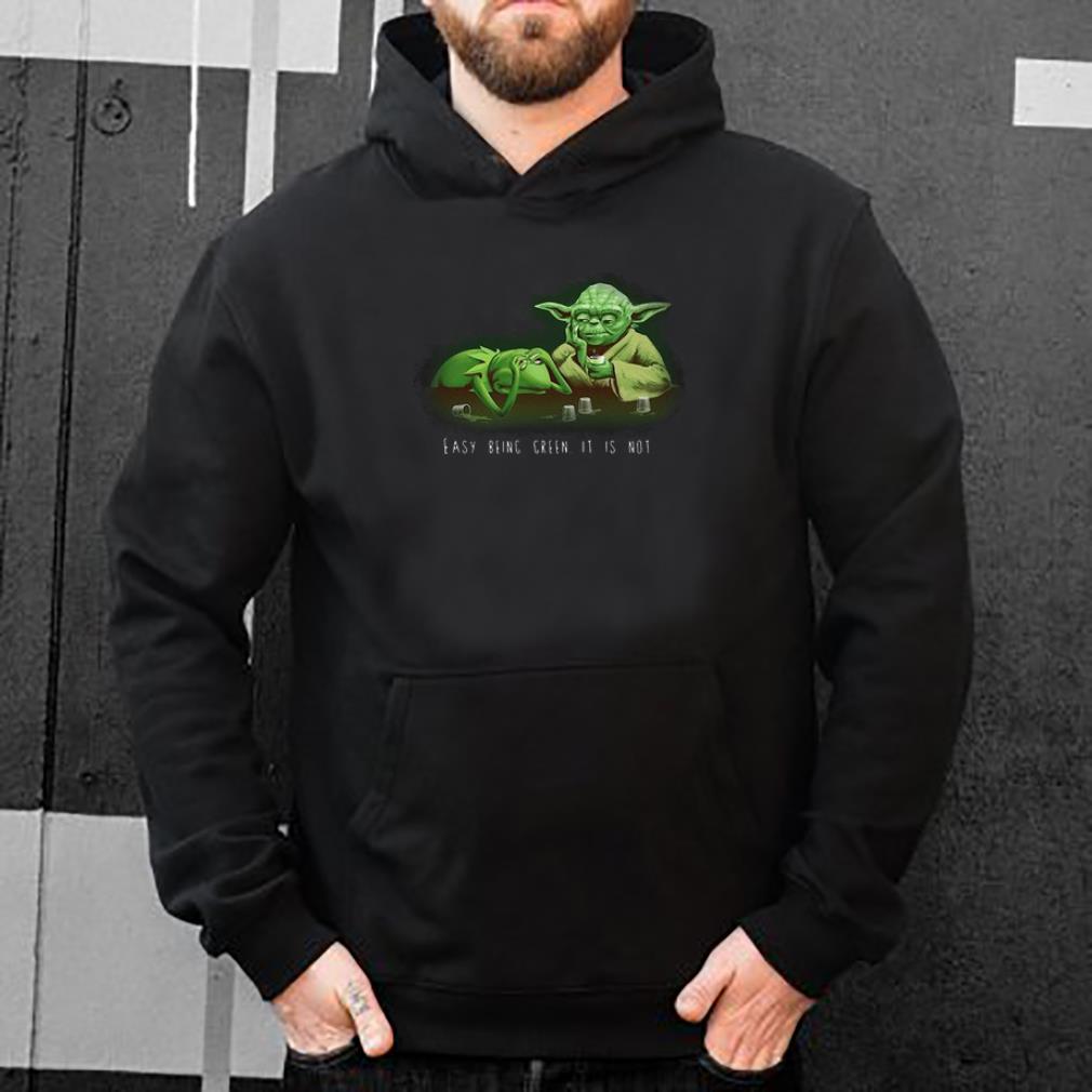 Awesome Kermit the frog yoda Easy being green it is not shirt 4 - Awesome Kermit the frog yoda Easy being green it is not shirt