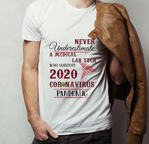 Awesome Never Underestimate A Medical Lab Tech Who Survived 2020 Coronavirus Pandemic shirt 4 - Awesome Never Underestimate A Medical Lab Tech Who Survived 2020 Coronavirus Pandemic shirt