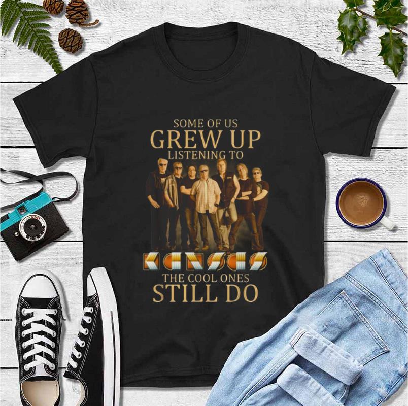 Awesome Some Of Us Grew Up Listening To Kansas The Cool Ones Still Do shirt 4 - Awesome Some Of Us Grew Up Listening To Kansas The Cool Ones Still Do shirt