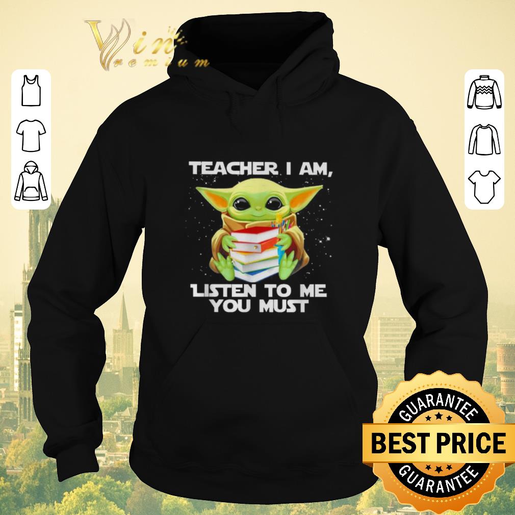 Awesome Star Wars Baby yoda teacher I am listen to me you must shirt sweater 4 - Awesome Star Wars Baby yoda teacher I am listen to me you must shirt sweater