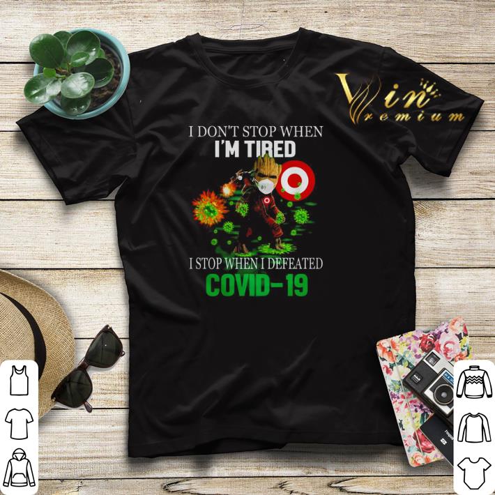 Baby Groot Target I don’t stop when I’m tired I stop when I defeated Covid 19 shirt sweater Baby Groot Target I don t stop when I m tired I stop when I defeated Covid 19 shirt sweater 4 - Baby Groot Target I don’t stop when I’m tired I stop when I defeated Covid 19 shirt sweater