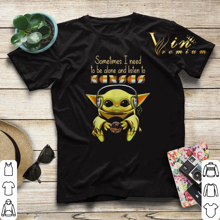 Baby Yoda sometimes I need to be alone and listen to Kansas Star Wars shirt sweater 4 - Baby Yoda sometimes I need to be alone and listen to Kansas Star Wars shirt sweater