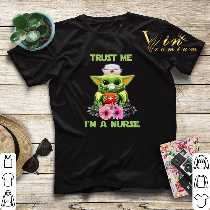 Baby Yoda trust me i m a nurse shirt sweater 4 - Baby Yoda trust me i’m a nurse shirt sweater