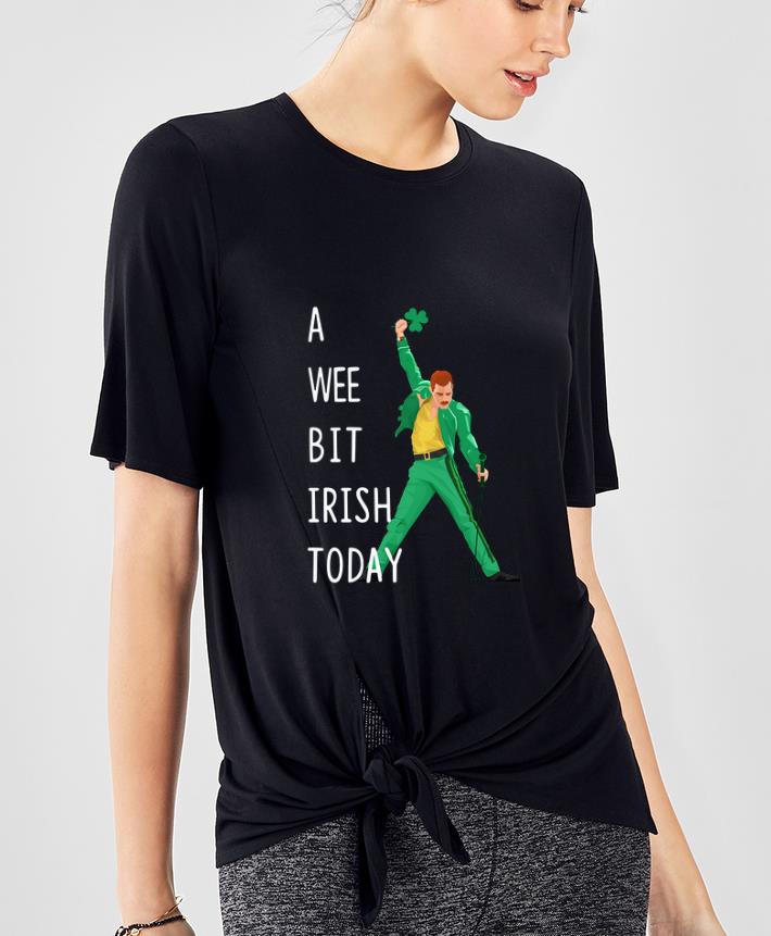 Beautiful Freddie Mercury A Wee Bit Irish Today shirt 4 - Beautiful Freddie Mercury A Wee Bit Irish Today shirt