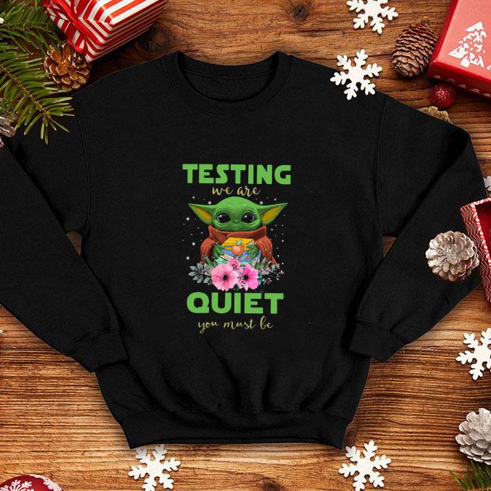 Cool Baby Yoda Testing We Are Quiet You Must Be Star Wars shirt 4 - Cool Baby Yoda Testing We Are Quiet You Must Be Star Wars shirt