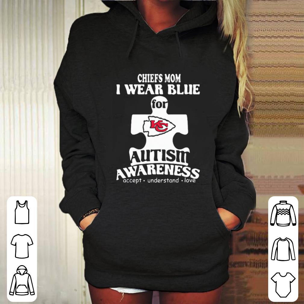Cool Kansas City Chiefs mom i wear blue for Autism awareness shirt Cool Kansas City Chiefs mom i wear blue for Autism awareness shirt 4 - Cool Kansas City Chiefs mom i wear blue for Autism awareness shirt