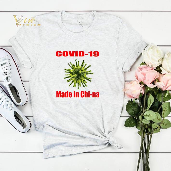 Coronavirus Covid 19 made in Chi na shirt sweater 4 - Coronavirus Covid-19 made in Chi-na shirt sweater