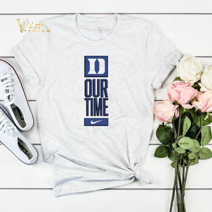 Duke Blue Devils logo basketball Our Time 2020 shirt sweater 4 - Duke Blue Devils logo basketball Our Time 2020 shirt sweater