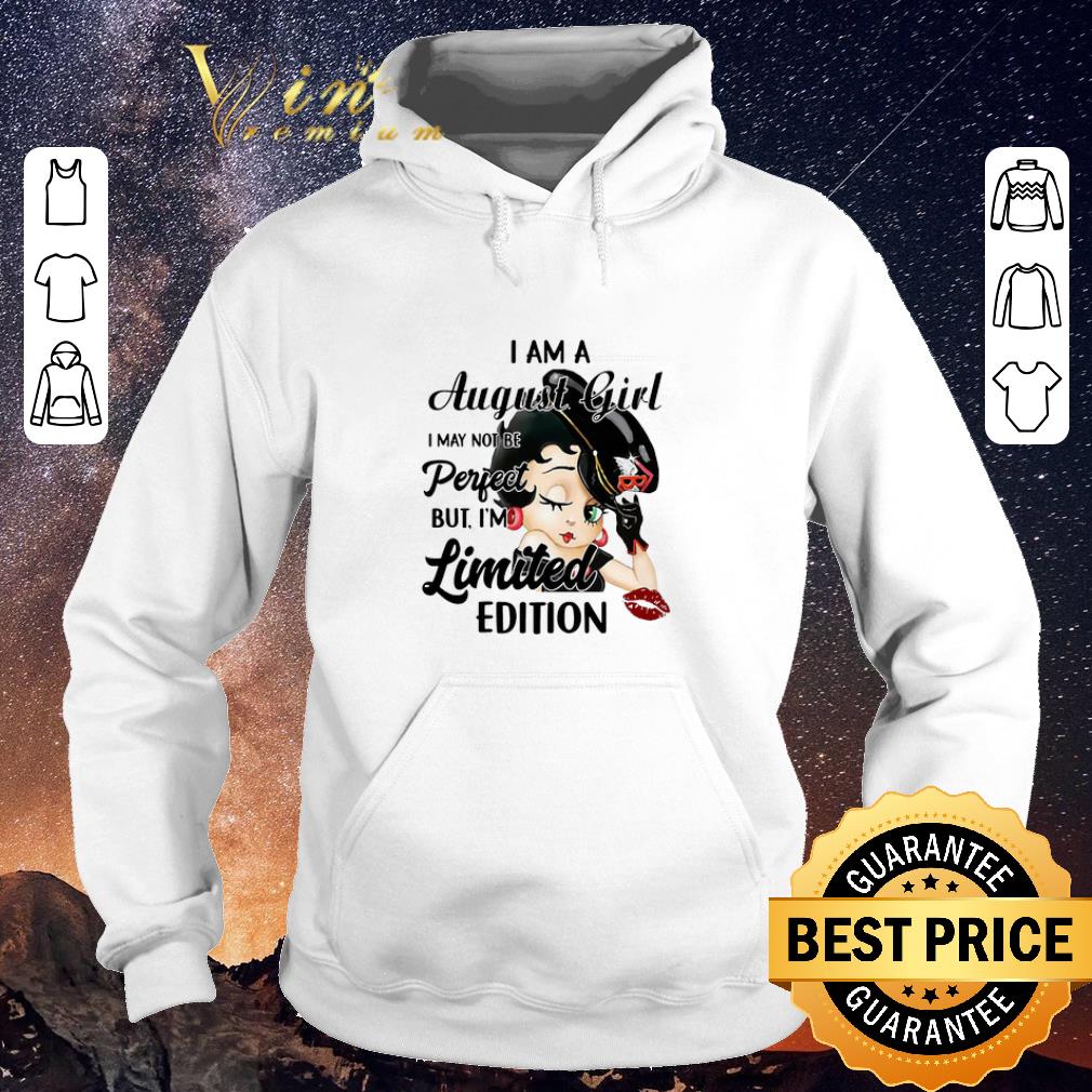 Funny Betty Boop i am a august girl i may not be perfect i m limited edition shirt sweater 4 - Funny Betty Boop i am a august girl i may not be perfect i’m limited edition shirt sweater