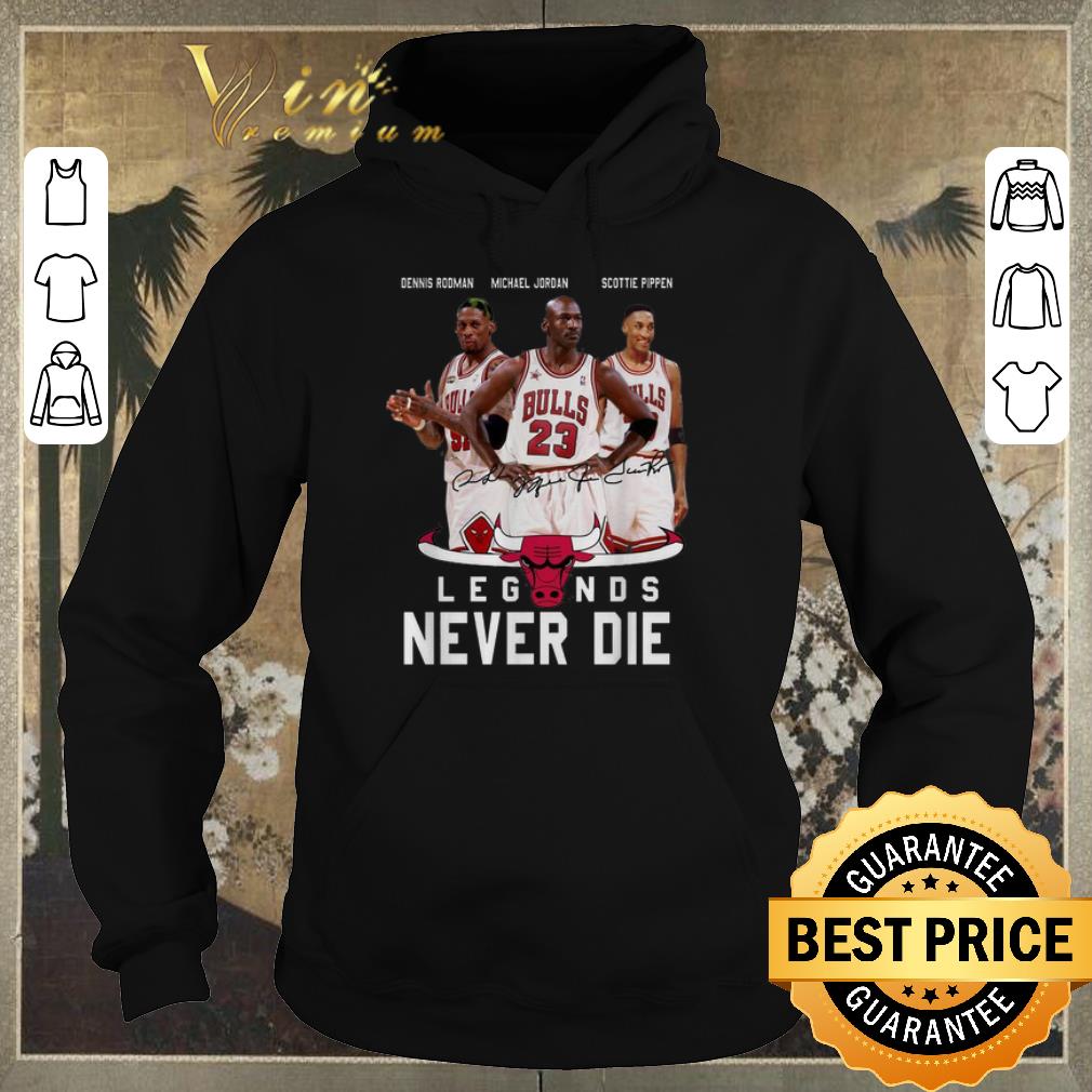 Funny Chicago Bulls logo signatures legends never die shirt sweater 4 - Funny Chicago Bulls logo signatures legends never die shirt sweater