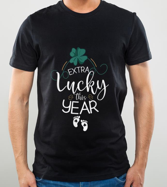 Hot Extra Lucky This Year Pregnancy Announcement St Patricks Day shirt 4 - Hot Extra Lucky This Year Pregnancy Announcement St Patricks Day shirt