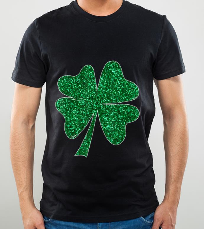 Hot Sparkle Clover Shamrock Irish For St Patricks Pattys Day shirt 4 - Hot Sparkle Clover Shamrock Irish For St Patricks & Pattys Day shirt