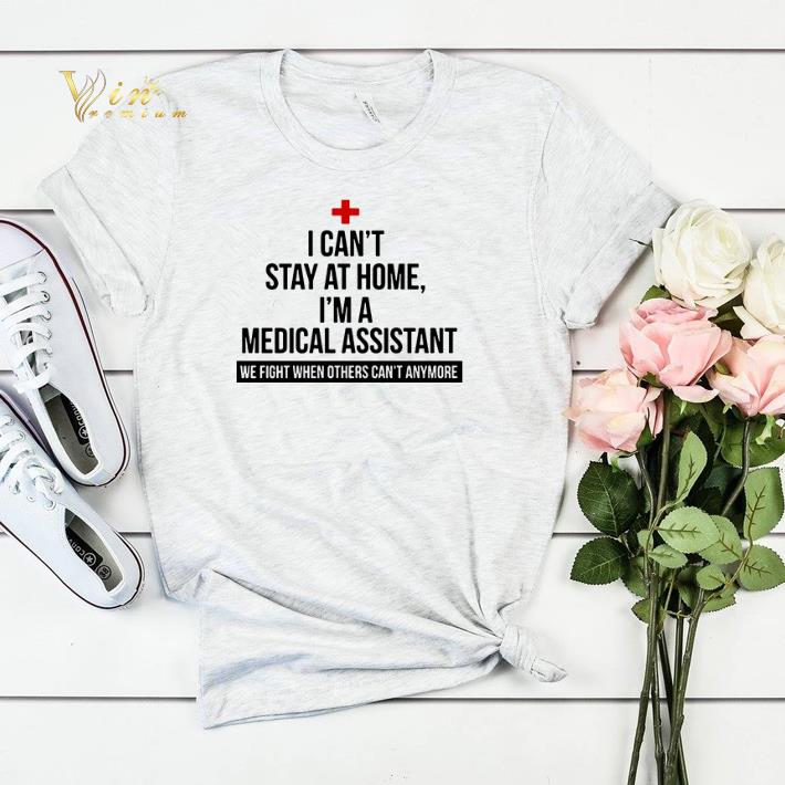 I can t stay at home i m a medical assistant we fight when other shirt sweater 4 - I can’t stay at home i’m a medical assistant we fight when other shirt sweater