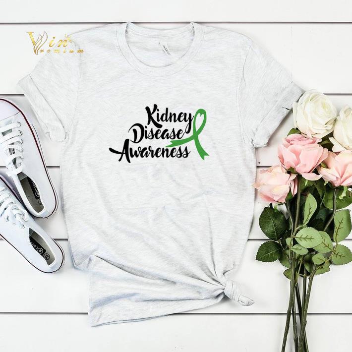 Kidney Disease Awareness shirt Kidney Disease Awareness shirt 4 - Kidney Disease Awareness shirt