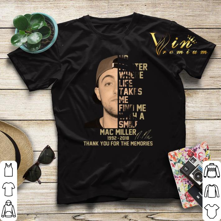 Mac Miller No Matter Where Life Takes Me Find Me With A Smile Signature shirt sweater 4 - Mac Miller No Matter Where Life Takes Me Find Me With A Smile Signature shirt sweater