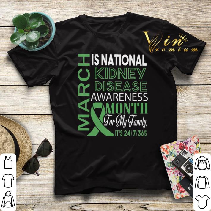 March is national Kidney Disease Awareness month for my family shirt sweater March is national Kidney Disease Awareness month for my family shirt sweater 4 - March is national Kidney Disease Awareness month for my family shirt sweater