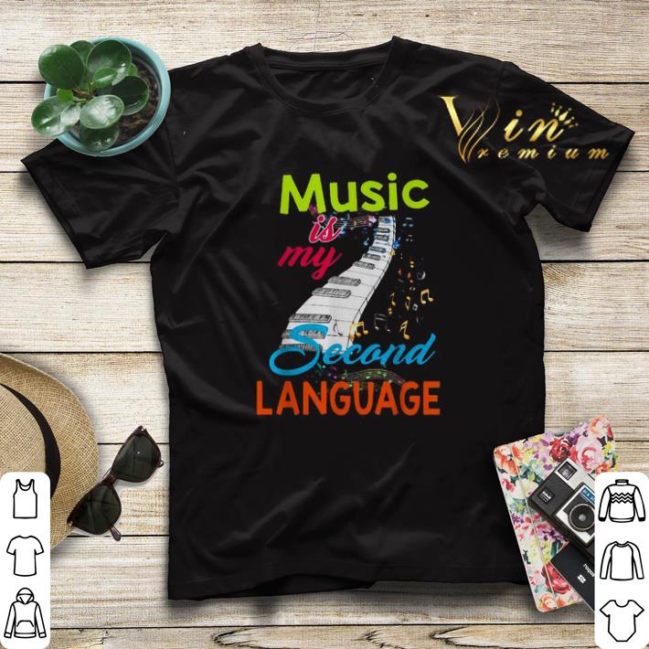 Music is my second language shirt sweater Music is my second language shirt sweater 4 - Music is my second language shirt sweater
