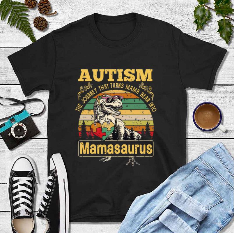Nice Autism The Journey That Turns Mama Bear Into Mamasaurus Vintage shirt 4 - Nice Autism The Journey That Turns Mama Bear Into Mamasaurus Vintage shirt
