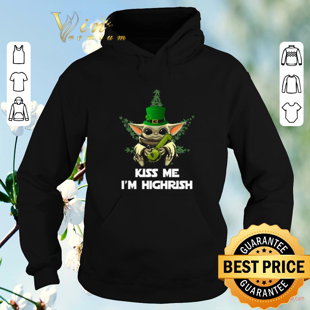 Nice Baby Yoda Cannabis Kiss me I m Highrish St Patrick s day shirt sweater 4 - Nice Baby Yoda Cannabis Kiss me I’m Highrish St. Patrick's day shirt sweater