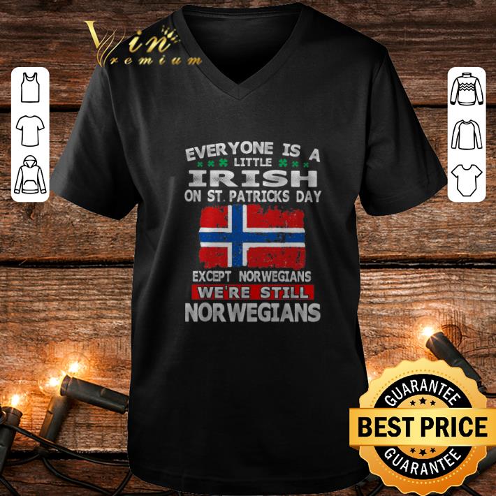 Nice Everyone is a little Irish on St. Patricks Day except Norwegians shirt Nice Everyone is a little Irish on St Patricks Day except Norwegians shirt 4 - Nice Everyone is a little Irish on St. Patricks Day except Norwegians shirt