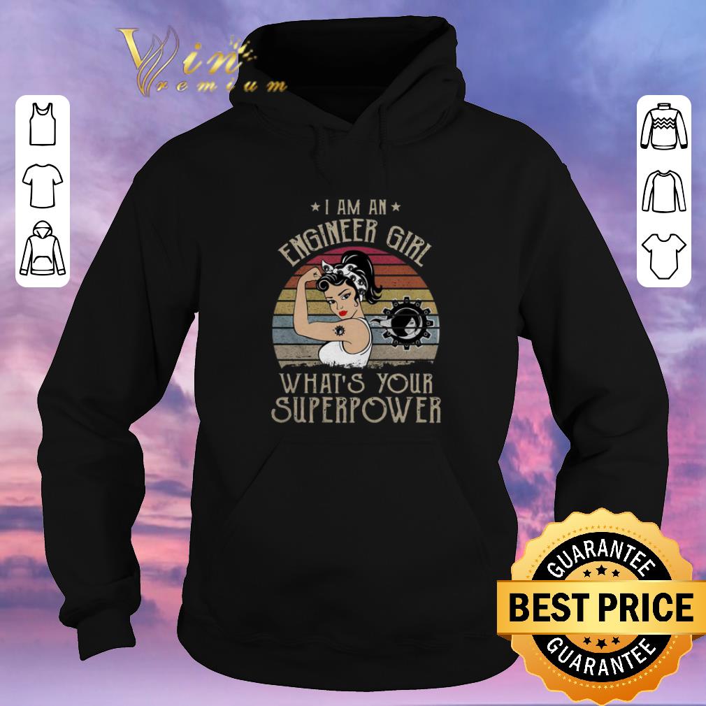 Nice I Am An Engineer Girl What s Your Superpower Vintage shirt sweater 4 - Nice I Am An Engineer Girl What’s Your Superpower Vintage shirt sweater