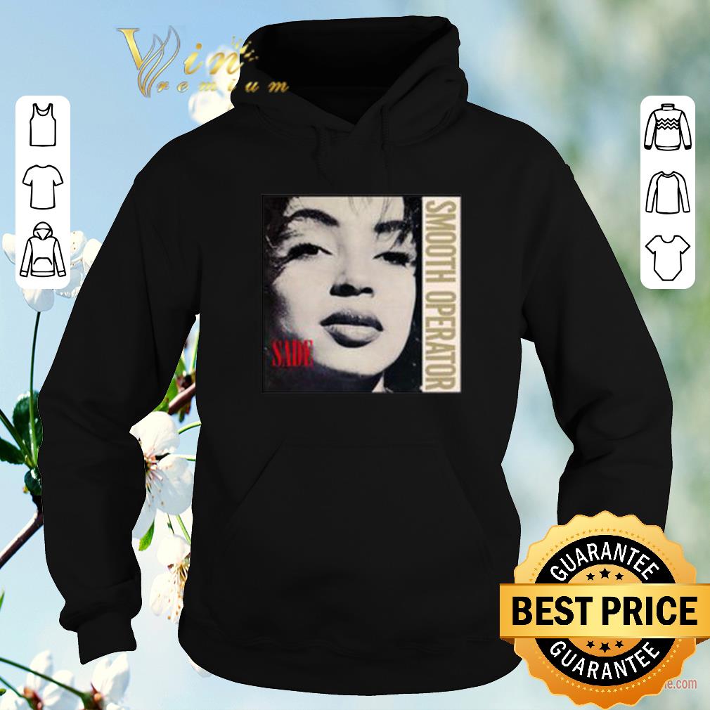 Nice Sade Smooth Operator shirt sweater 4 - Nice Sade Smooth Operator shirt sweater