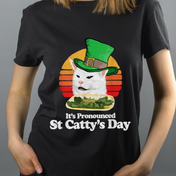 Nice St Cattys Funny Arguing Cat Meme St Patricks Day Joke shirt 4 - Nice St Cattys Funny Arguing Cat Meme St Patricks Day Joke shirt