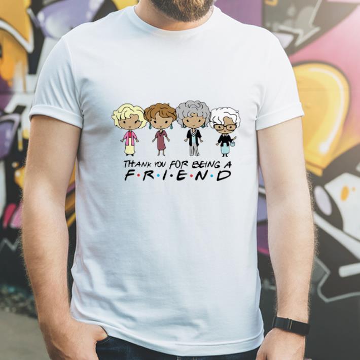 Nice The Golden Girls Thank You For Being A Friend shirt 4 - Nice The Golden Girls Thank You For Being A Friend shirt