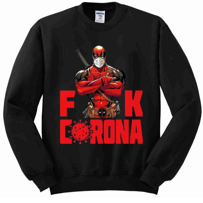 Official Deadpool Fuck Corona Covid 19 shirt 4 - Official Deadpool Fuck Corona Covid-19 shirt