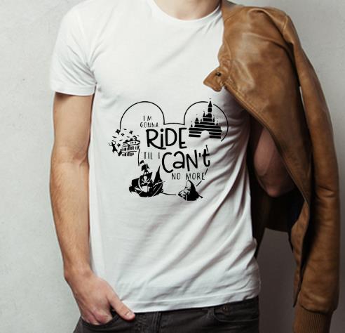 Official Disney Mickey Mouse I m Gonna Ride Til I Can t No More shirt 4 - Official Disney Mickey Mouse I’m Gonna Ride Til I Can’t No More shirt