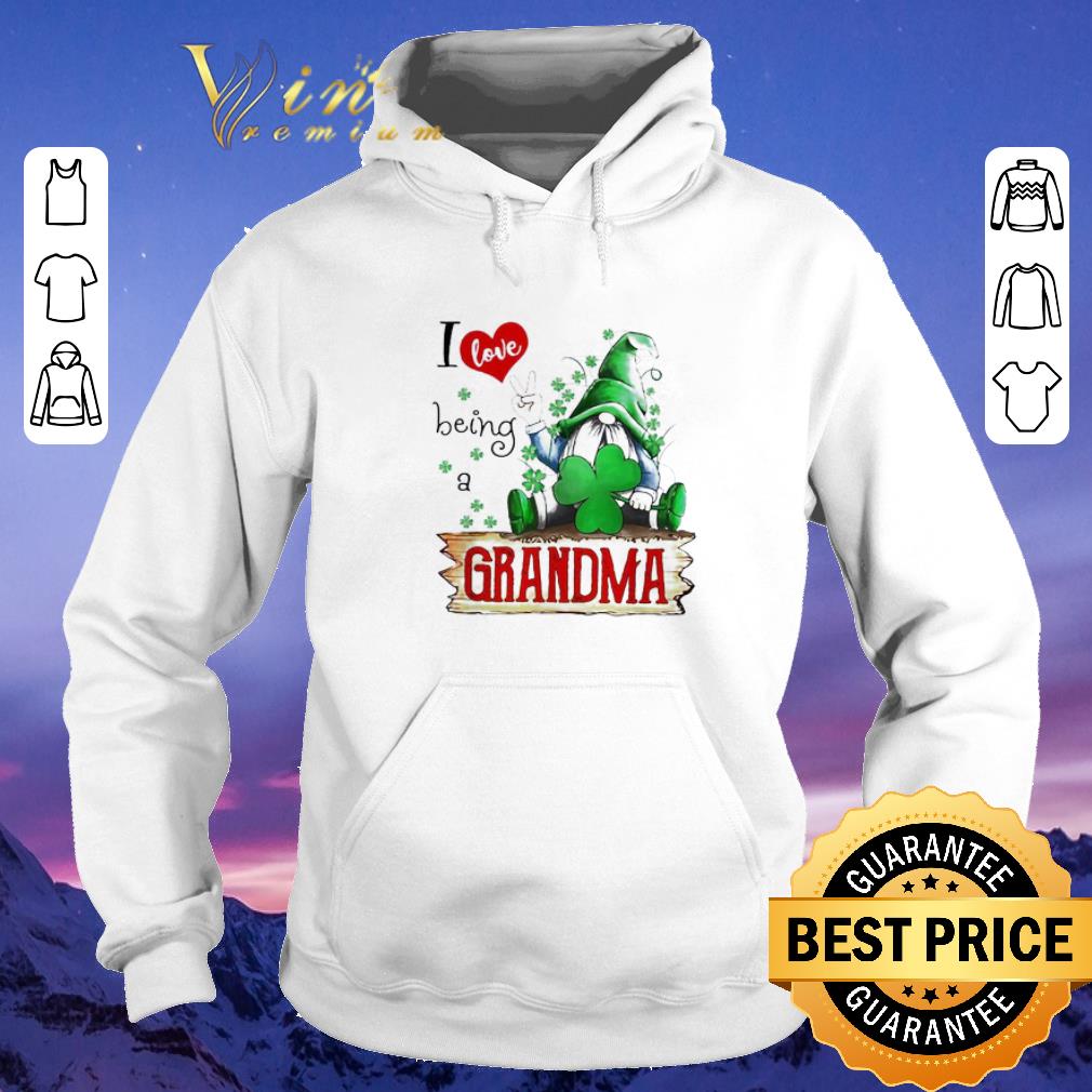 Official Gnome I love being a grandma shamrock St Patrick s day shirt sweater 4 - Official Gnome I love being a grandma shamrock St. Patrick's day shirt sweater