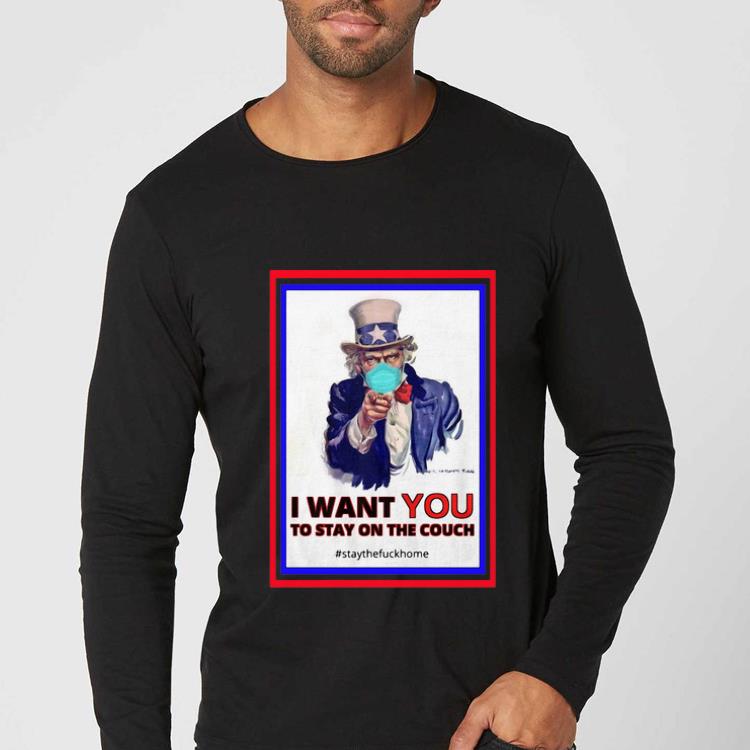 Official I Want You To Stay On The Couch staythefuckhome shirt 4 - Official I Want You To Stay On The Couch #staythefuckhome shirt