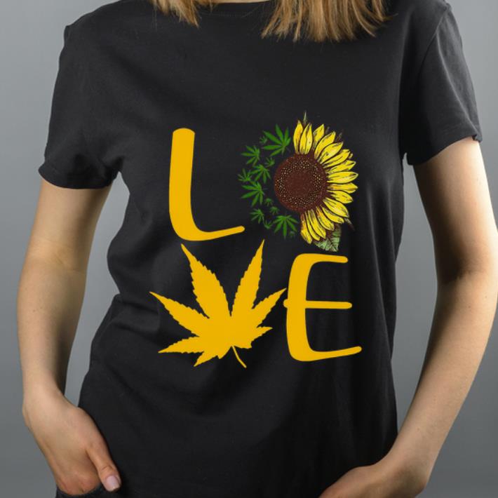 Official Love Sunflower Cannabis shirt 4 - Official Love Sunflower Cannabis shirt