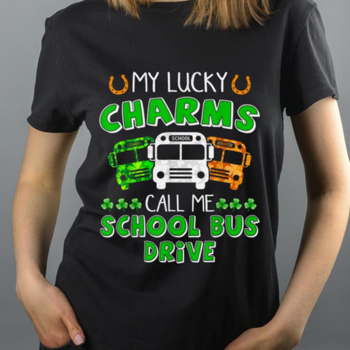 Official My Lucky Charms Call Me School Bus Drive Funny Patrick s Day shirt 4 - Official My Lucky Charms Call Me School Bus Drive Funny Patrick's Day shirt