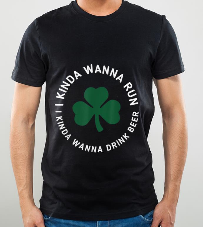 Official St Patrick s Day Running I Kinda Wanna Run shirt 4 - Official St. Patrick's Day Running - I Kinda Wanna Run shirt