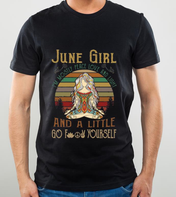 Official Vintage June Girl I m Mostly Peace Love And Light Go Fuck Yourself shirt 4 - Official Vintage June Girl I'm Mostly Peace Love And Light Go Fuck Yourself shirt